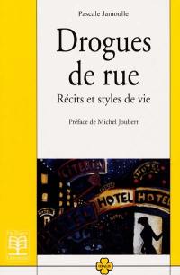 Drogues de rue : récits de style de vie