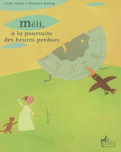 Méli, à la poursuite des heures perdues