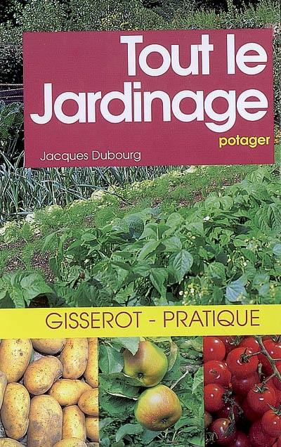 Tout le jardinage potager