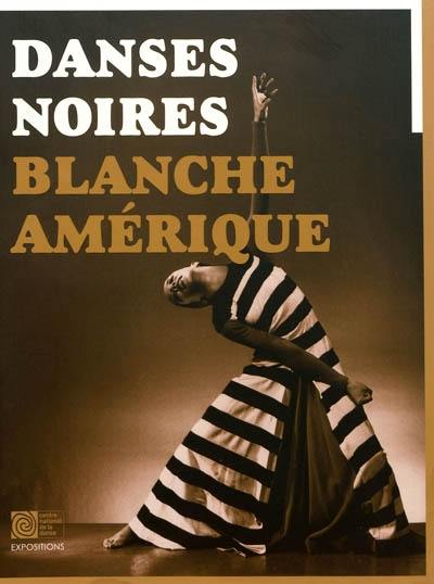 Danses noires, blanche Amérique