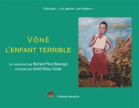 Vönè l'enfant terrible