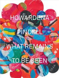 Howardena Pindell What Remains To Be Seen