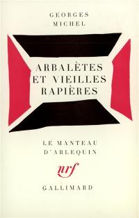 Arbalètes et vieilles rapières