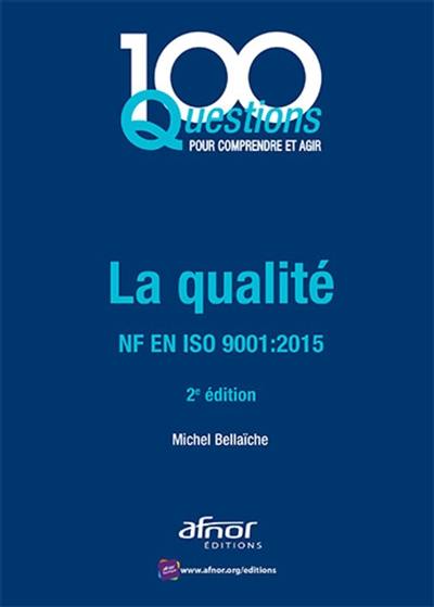 La qualité : ISO 9001 : 2015