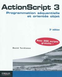 ActionScript 3 : programmation séquentielle et orientée objet