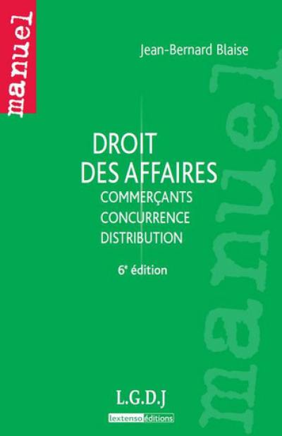 Droit des affaires : commerçants, concurrence, distribution