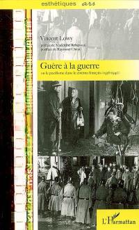 Guère à la guerre ou Le pacifisme dans le cinéma français (1936-1940)