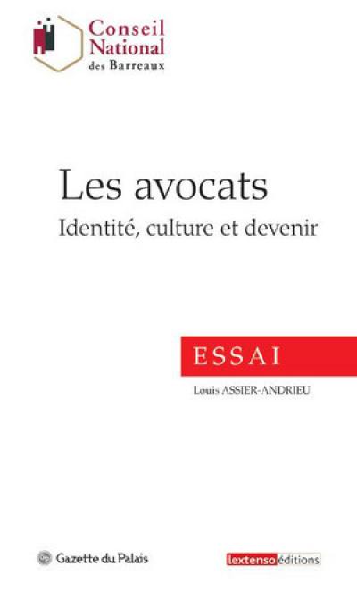 Les avocats : identité, culture et devenir : essai