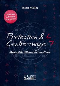 Protection et contre-magie : manuel de défense en sorcellerie