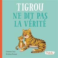 Tigrou ne dit pas la vérité