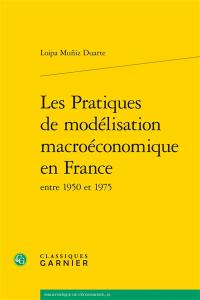 Les pratiques de modélisation macroéconomique en France : entre 1950 et 1975