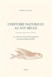 L'histoire naturelle au XVIe siècle