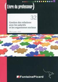 Gestion des relations avec les salariés et les organismes sociaux, BTS 2e année CGO : livre du professeur