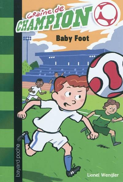 Graine de champion. Vol. 1. Baby foot