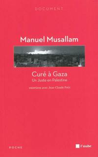 Curé à Gaza : un juste en Palestine