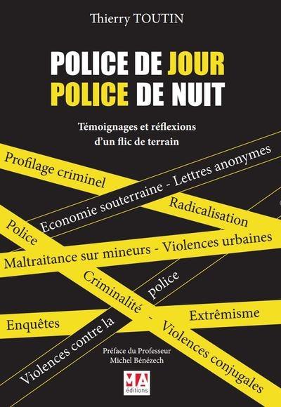 Police de jour, police de nuit : témoignages et réflexions d'un flic de terrain