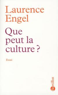 Que peut la culture ? : essai