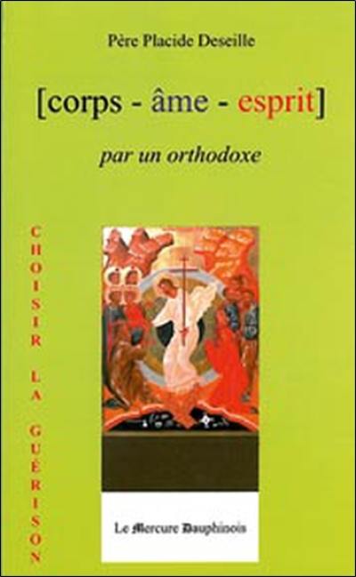 Corps, âme, esprit, par un orthodoxe