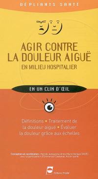 Agir contre la douleur aiguë en milieu hospitalier : en un clin d'oeil