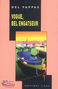 Vogue, bel engatseur