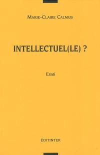 Intellectuel(le) ?