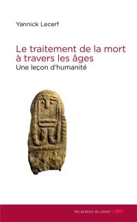 Le traitement de la mort à travers les âges : une leçon d'humanité