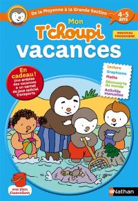 Mon T'choupi vacances, de la moyenne à la grande section, 4-5 ans : nouveau programme