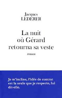 La nuit où Gérard retourna sa veste