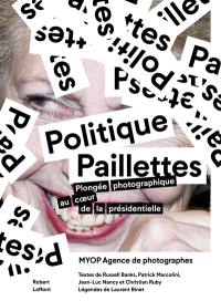 Politique paillettes : plongée photographique au coeur de la présidentielle