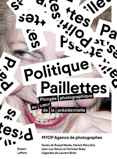 Politique paillettes : plongée photographique au coeur de la présidentielle