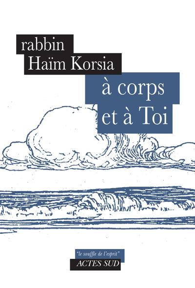 A corps et à toi