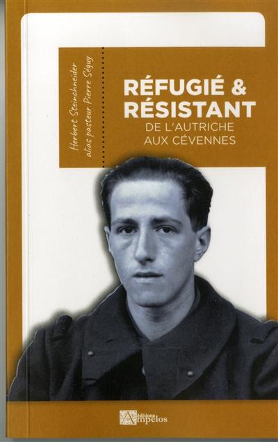 Réfugié et résistant : de l'Autriche aux Cévennes