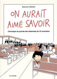 On aurait aimé savoir : chronique du procès des attentats du 13 novembre