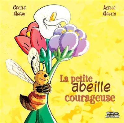 La petite abeille courageuse La petite abeille courageuse