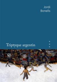 Triptyque argentin