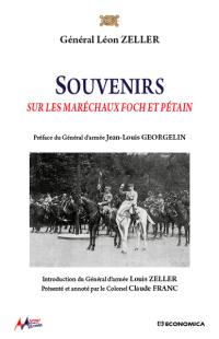 Souvenirs sur les maréchaux Foch et Pétain