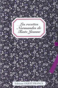 Les recettes normandes de tante Jeanne