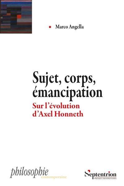 Sujet, corps, émancipation : sur l'évolution d'Axel Honneth