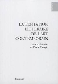 La tentation littéraire de l'art contemporain