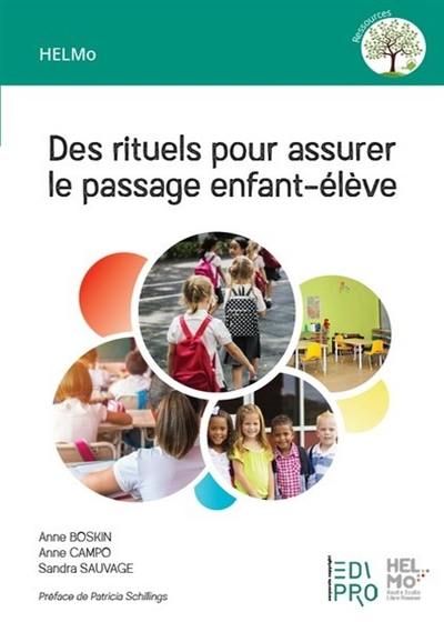 Des rituels pour assurer le passage enfant-élève