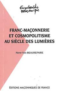 Franc-maçonnerie et cosmopolitisme au siècle des Lumières