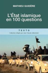 L'Etat islamique en 100 questions