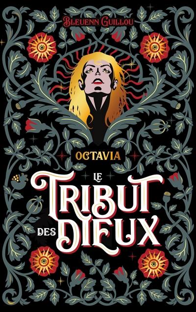 Le tribut des Dieux. Vol. 1. Octavia