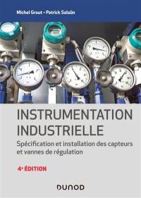 Instrumentation industrielle : spécification et installation des capteurs et vannes de régulation