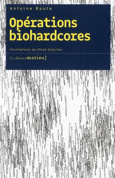 Opérations biohardcores