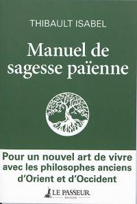 Manuel de sagesse païenne