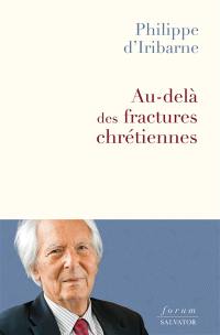 Au-delà des fractures chrétiennes : réconcilier amour et vérité