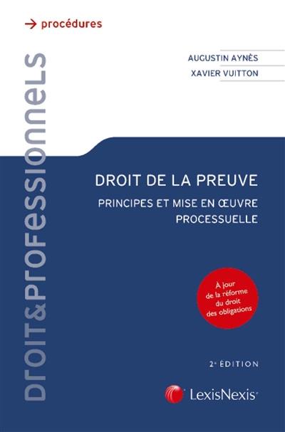 Droit de la preuve : principes et mise en oeuvre processuelle