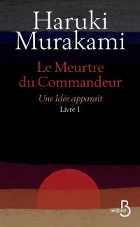 Le meurtre du commandeur. Vol. 1. Une idée apparaît