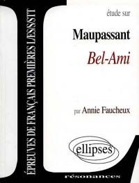 Etude sur Maupassant, Bel-Ami : épreuves de français premières L, ES, S, STT